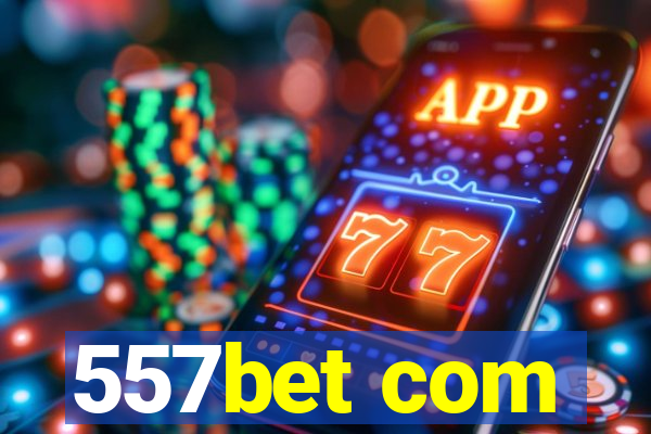 557bet com